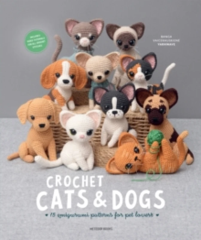 Image of Crochet Cats & Dogs : 15 Amigurumi Patterns for Pet Lovers Paperback / softback