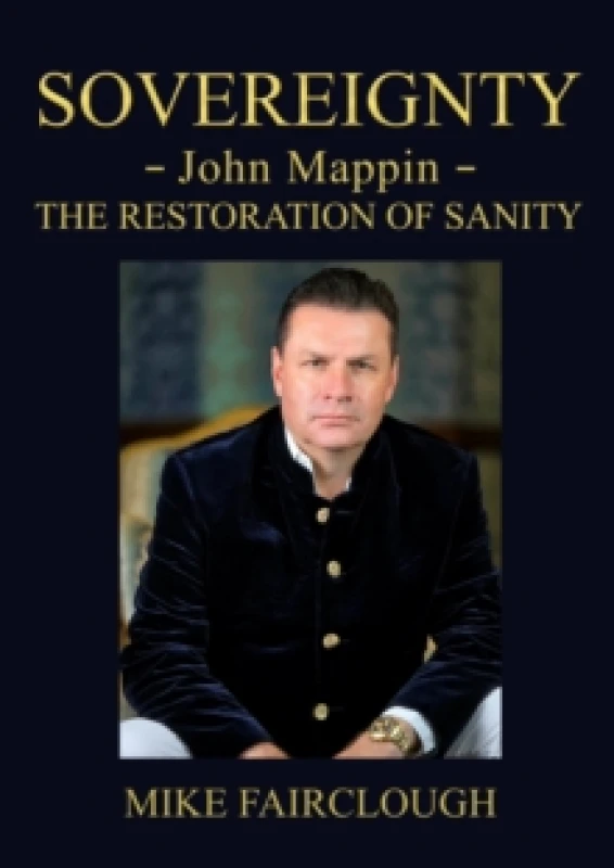 Image of SOVEREIGNTY - John Mappin - The Restoration of Sanity Paperback / softback