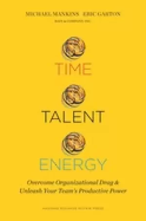 Image of time talent energy overcome organizational drag and unleash your team s pro