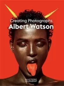 Image of Albert Watson : Creating Photographs
