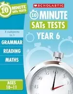 Image of 10-Minute SATs Tests: Grammar, Reading and Maths (Year 6)