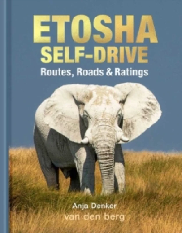 Image of Etosha Self-Drive : Routes, Roads and Ratings Hardback