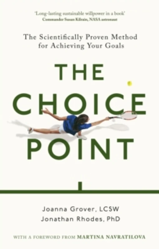 Image of The Choice Point : The Scientifically Proven Method for Achieving Your Goals Paperback / softback