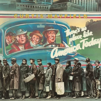 Image of Curtis Mayfield - (There's No Place Like) America Today Vinyl