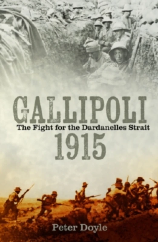 Image of Gallipoli 1915 : The Fight for the Dardanelles Strait Paperback / softback