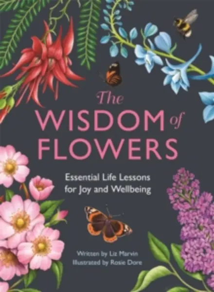 Image of wisdom of flowers essential life lessons for joy and wellbeing 9781912785896
