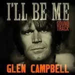 Image of Glen Campbell - Glen Campbell I'll Be Me Soundtrack (Music CD)
