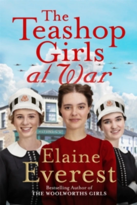 Image of The Teashop Girls at War. Hardback. By Elaine Everest Books