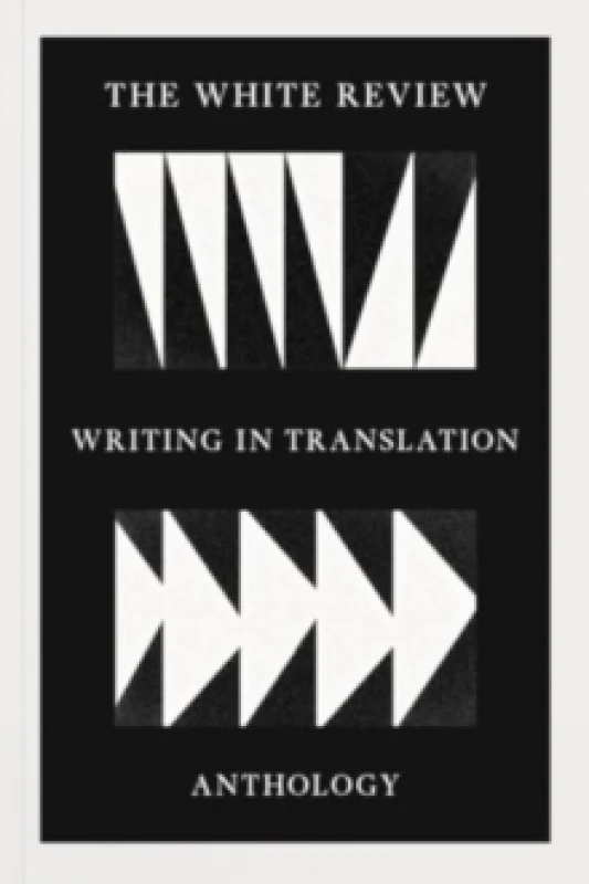 Image of The White Review Writing in Translation Anthology Paperback / softback