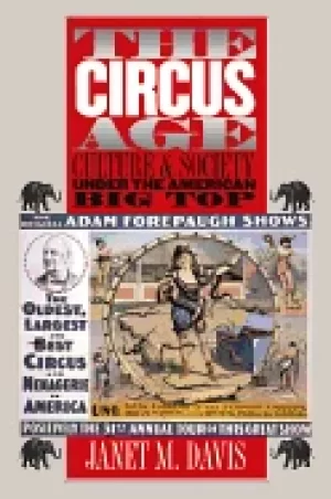Image of circus age culture and society under the american big top
