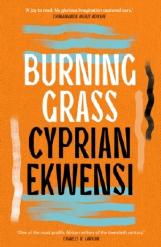 Image of Burning Grass. Paperback. By Cyprian Ekwensi Books