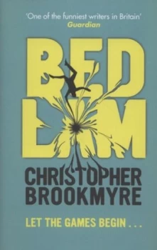 Image of Bedlam by Christopher Brookmyre Hardback