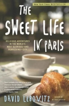 Image of The Sweet Life in Paris by David Lebovitz Paperback