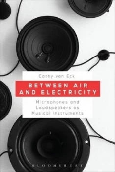 Image of Between Air and Electricity by Dr. Cathy Van Eck Hardback
