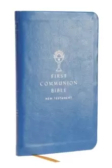 Image of NABRE, New American Bible, Revised Edition, Catholic Bible, First Communion Bible: New Testament, Leathersoft, Blue : Holy Bible
