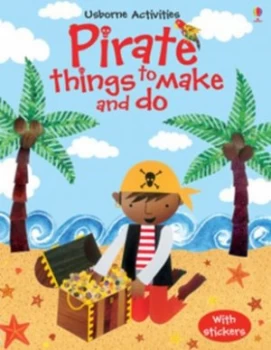 Image of Pirate Things to Make and Do by Rebecca Gilpin Paperback