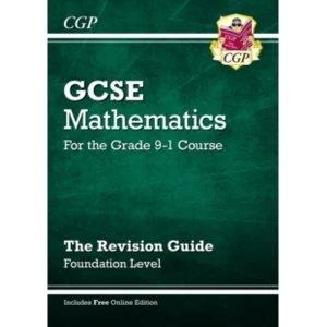 Image of GCSE Maths Revision Guide: Foundation - for the Grade 9-1 Course (with Online Edition)