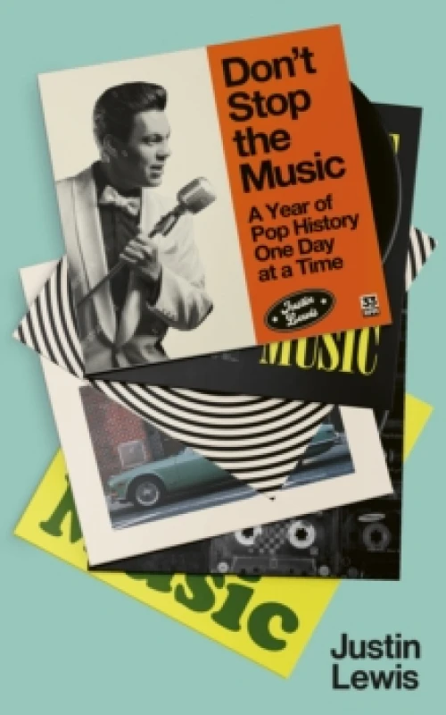 Image of Don't Stop the Music : A Year of Pop History, One Day at a Time Hardback