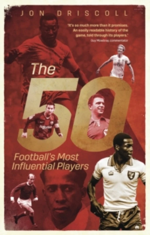 Image of The Fifty : Football's Most Influential Players Paperback / softback
