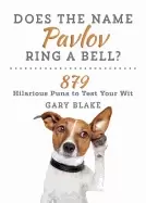 Image of does the name pavlov ring a bell 879 hilarious puns to test your wit