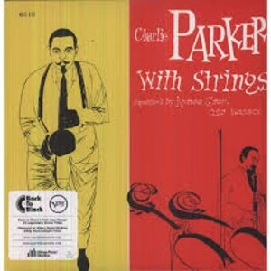 Image of Charlie Parker With Strings - Charlie Parker With Strings Vinyl
