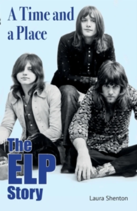 Image of A Time and a Place : The ELP Story Paperback / softback