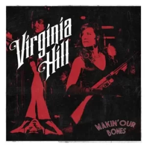 Image of Makin Our Bones by Virginia Hill Vinyl Album