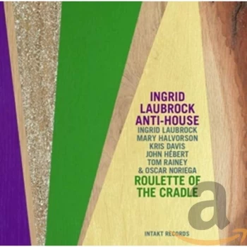 Image of Ingrid Laubrock Anti - Roulette of the Cradle CD