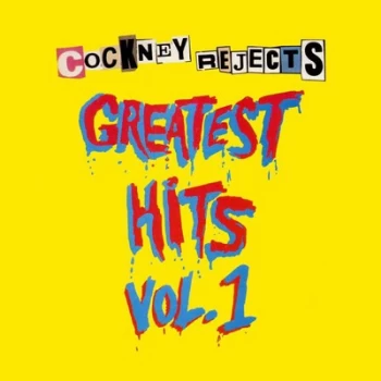Image of Greatest Hits - Volume 1 by Cockney Rejects Vinyl Album