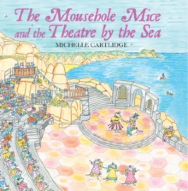 Image of The Mousehole Mice and the Theatre by the Sea Hardback