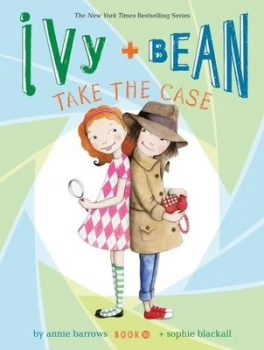 Image of Ivy + Bean take the case by Annie Barrows
