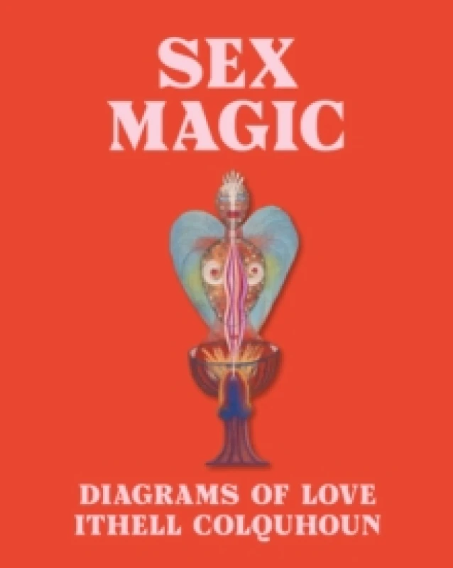 Image of Sex Magic : Ithell Colquhoun's Diagrams of Love Hardback