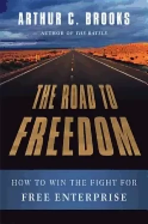 Image of road to freedom how to win the fight for free enterprise