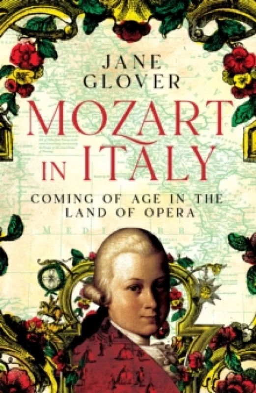 Image of Mozart in Italy : Coming of Age in the Land of Opera Hardback