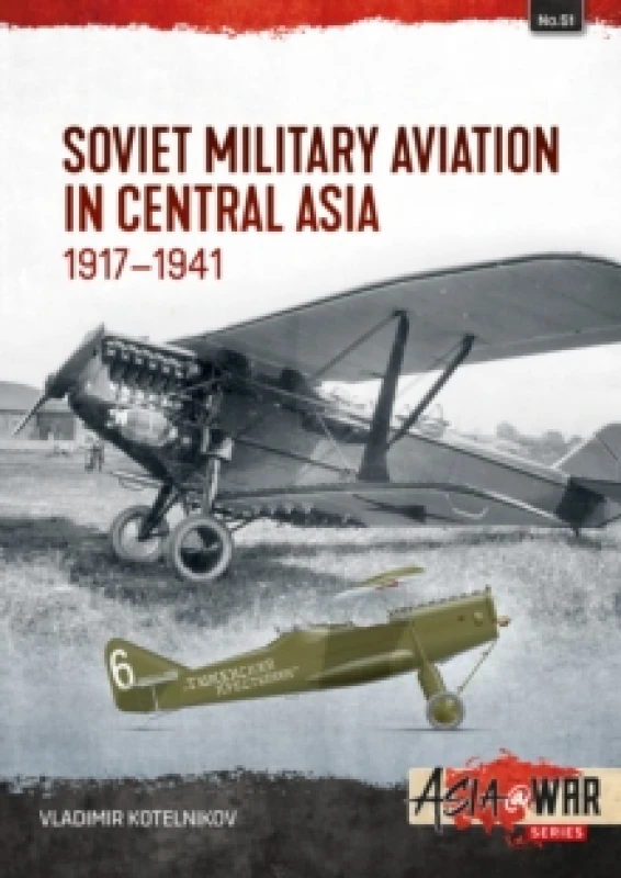 Image of Soviet Military Aviation in Central Asia 1917-41 Paperback / softback