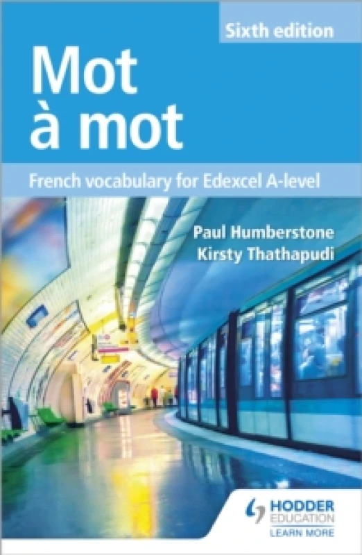 Image of Mot a Mot Sixth Edition: French Vocabulary for Edexcel A-level Paperback / softback