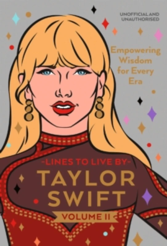 Image of Taylor Swift Lines to Live By Volume II : Empowering Wisdom for Every Era Hardback
