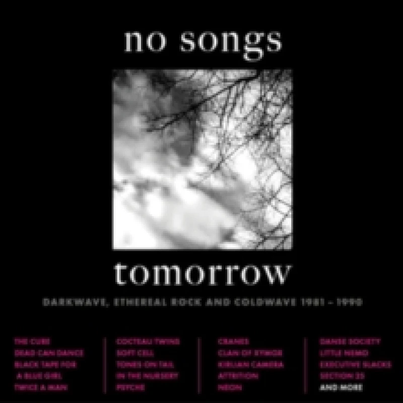 Image of No Songs Tomorrow: Darkwave, Ethereal Rock and Coldwave 1981-1990 CD / Box Set