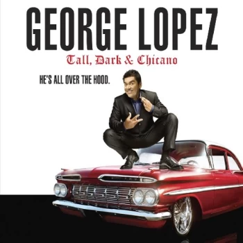 Image of George Lopez - Tall, Dark & Chicano CD