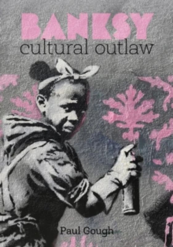 Image of Banksy : Cultural Outlaw Paperback / softback