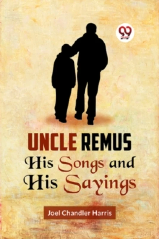 Image of Uncle Remus His Songs and His Sayings Paperback / softback