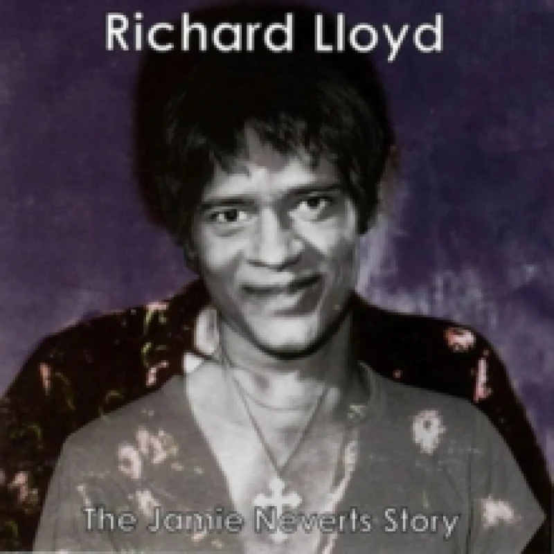 Image of Richard Lloyd - The Jamie Neverts Story [CD / Album] Music CDs - Music CD