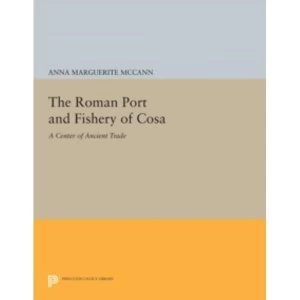 Image of The Roman Port and Fishery of Cosa : A Center of Ancient Trade