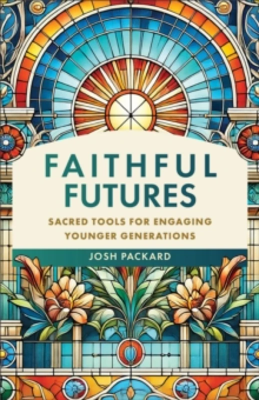 Image of Faithful Futures : Sacred Tools for Engaging Younger Generations Paperback / softback
