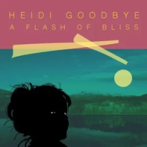 Image of A Flash of Bliss by Heidi Goodbye CD Album