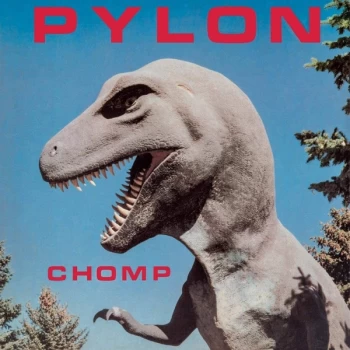 Image of Pylon - Chomp Vinyl