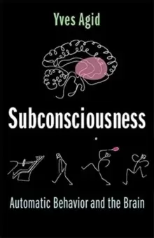 Image of Subconsciousness : Automatic Behavior and the Brain