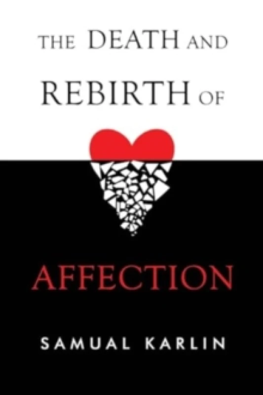 Image of The Death and Rebirth of Affection Paperback / softback