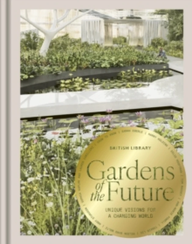 Image of Gardens of the Future. Hardback. By Harry Holding, Tom Massey, British Library Books
