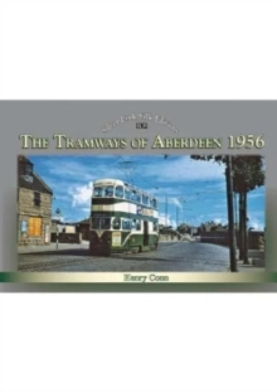 Image of The Tramways of Aberdeen 1956 Hardback